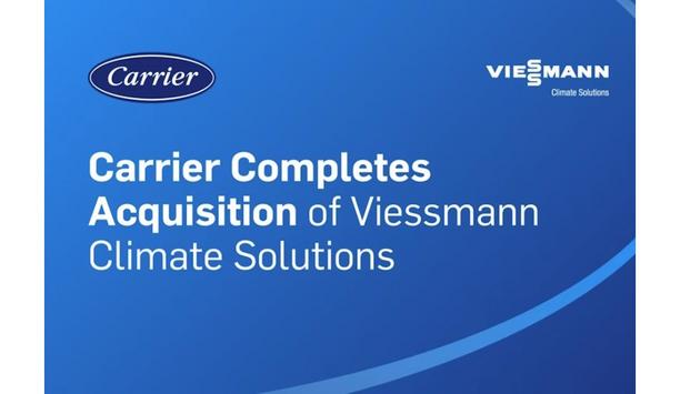 Carrier Completes Acquisition Of Viessmann Climate Solutions