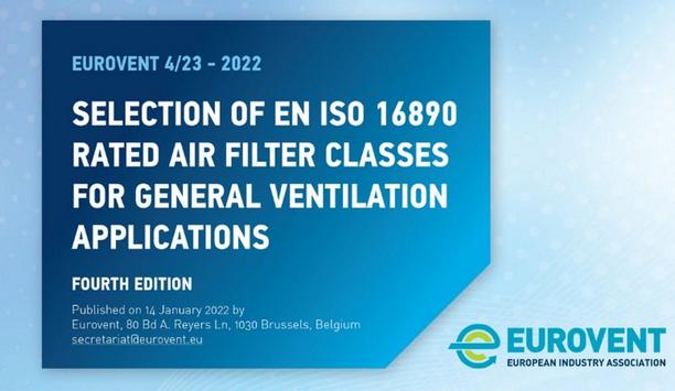 Eurovent Publishes An Updated Version Of The Recommendation 4/23 On The Selection Of Air Filter Classes