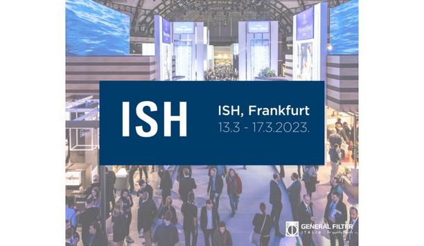 General Filter Informs That They Will Be One Of The Main Exhibitors At ISH 2023