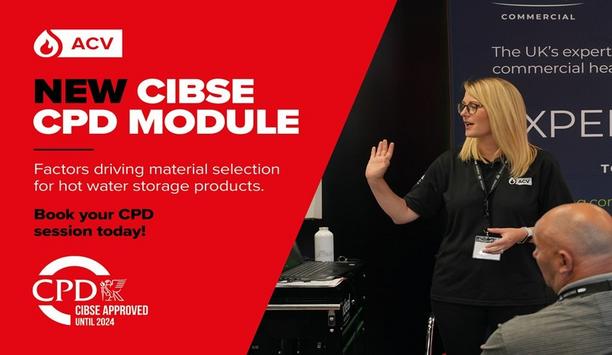 ACV UK Announces New CIBSE Approved CPD