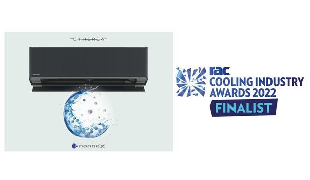Panasonic’s Etherea Air Conditioners Featuring Nanoe X Technology Shortlisted In Two Categories Of The RAC Cooling Awards 2022