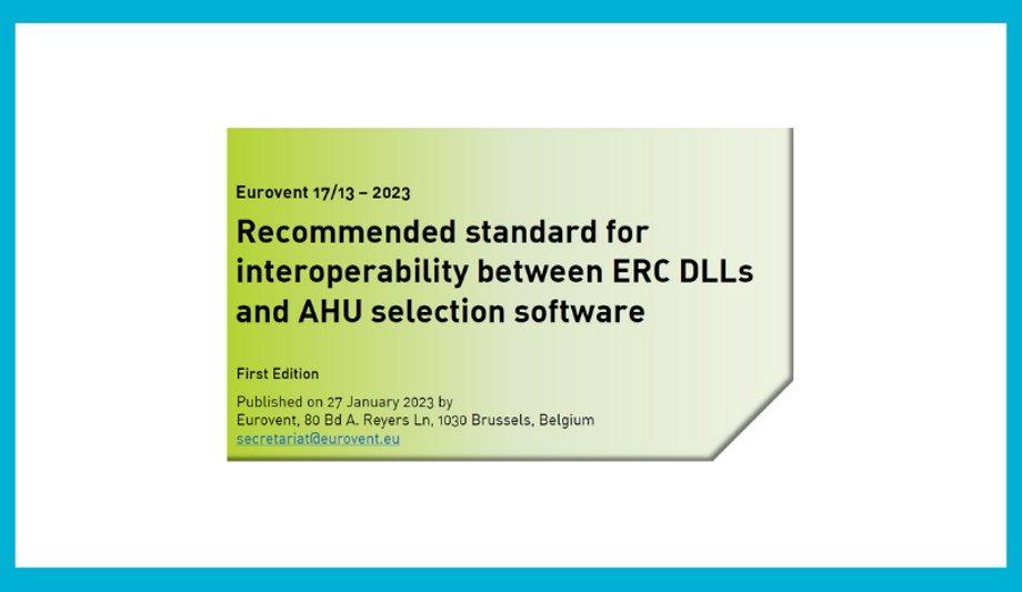 Eurovent Product Group ‘Energy Recovery Components’ Publishes New Recommendation On ERC And AHU Software Interoperability